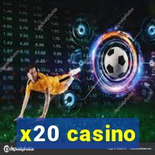 x20 casino